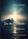 „Die Meereswelle“ von Elisa Szesny, Märchennovelle. Abenteuer Verlag. Eine Welle im Licht des Sonnenaufgangs.