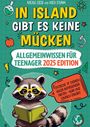 Simon Kramer: In Island gibt es keine Mücken ¿ Allgemeinwissen für Teenager 2025 Edition, Buch