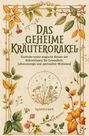 Kristin Ritter: Das geheime Kräuterorakel: Weisheit und Magie aus der Natur, Buch