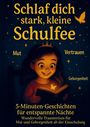 Kristin Ritter: Schlaf dich stark, kleine Schulfee, Buch