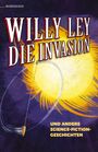 Willy Ley: Die Invasion und andere Science-Fiction-Geschichten, Buch