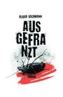Oliver Uschmann: Ausgefranzt, Buch