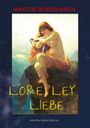 Martin Bodenbach: Loreley Liebe, Buch