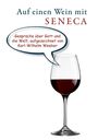 Karl-Wilhelm Weeber: Auf einen Wein mit Seneca, Buch