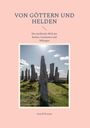Arnulf Krause: Von Göttern und Helden, Buch