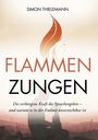 Text: "Simon Thielemann. Flammenzungen. Die verborgene Kraft des Sprachengebets – und warum es in der Endzeit unverzichtbar ist."  

Illustration: Flamme über zwei betenden Silhouetten.