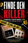 Finde den Killer: 6 Verdächtige, 5 sagen die Wahrheit, 1 Täter. Mit 10 mörderischen Fällen zum Selbst-Ermitteln. Akte und Fingerabdrücke.