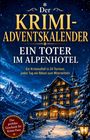„Der Krimi-Adventskalender: Ein Toter im Alpenhotel“. Malerische Schneeszene mit beleuchtetem Hotel.