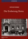 Matilde Serao: Die Eroberung Roms, Buch