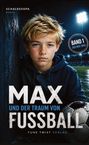 "MAX UND DER TRAUM VON FUSSBALL", Junge mit Fußball, Flutlicht im Hintergrund, Kapuzenpullover und ernster Blick.