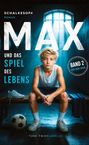 Text: "Schalkesopa Roman", "MAX", "UND DAS SPIEL DES LEBENS", "BAND 2 DER MAX-SAGA", "TUNE TWIST VERLAG". Junge sitzt in Umkleide.