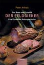 "Peter Anhalt, Das Beste vom Eichsfeld, Der Feldgieker, Eine Eichsfelder Kulturgeschichte. CORDIER." Wurst auf Holzbrett.
