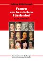 Sabine Köttelwesch: Die Frauen am hessischen Fürstenhof, Buch