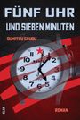 Dumitru Crudu: Fünf Uhr und sieben Minuten, Buch