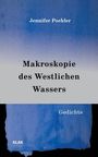 Jennifer Poehler: Makroskopie des Westlichen Wassers, Buch