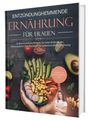 Matthea Winkler: Entzündungshemmende Ernährung für Frauen: Natürlich Entzündungsfrei! Ehrliche Rezepte zur Unterstützung des Immunsystems | Das Kochbuch für antientzündliche Ernährung, Buch