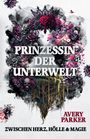 Avery Parker: Die Prinzessin der Unterwelt, Buch
