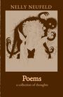 Nelly Neufeld: Poems - a collection of thoughts, Buch