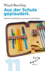 Wiard Raveling: Aus der Schule geplaudert, Buch
