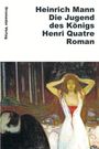 Heinrich Mann: Die Jugend des Königs Henri Quatre, Buch