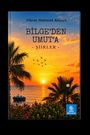Fikret Mehmet Akyurt: B¿LGE'DEN UMUT'A, Buch
