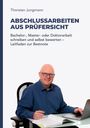 Thorsten Jungmann: Abschlussarbeiten aus Prüfersicht, Buch