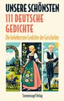 Johann Wolfgang von Goethe: Unsere Schönsten - 111 deutsche Gedichte, Buch