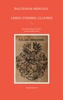 Kai Brodersen: Balthasar Mencius: Leben, Sterben, Glauben, Buch