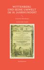 "WITTENBERG UND SEINE UMWELT IM 18. JAHRHUNDERT" steht oben auf rotem Hintergrund. Darunter ein altes Dokument. Autor: Kai Brodersen.