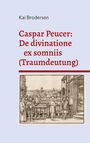 Text: Kai Brodersen, Caspar Peucer: De divinatione ex somniis (Traumdeutung). Illustration: Renaissance-Menschen vor Gebäuden.