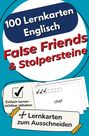 "100 Lernkarten Englisch: False Friends & Stolpersteine. Einfach lernen - sichtbar abhaken. Lernkarten zum Ausschneiden."   
Stapel Lernkarten mit Checklisten.