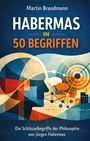 Martin Brandmann: Habermas in 50 Begriffen, Buch