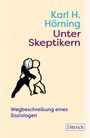 Karl H. Hörning: Unter Skeptikern, Buch