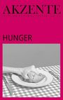 Text: "AKZENTE ZEITSCHRIFT FÜR LITERATUR 3/2026 73. Jg. HUNGER". Eine Hand greift ein eingezogenes Sandwich.