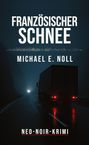 Michael E. Noll: Französischer Schnee, Buch