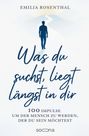 "Was du suchst, liegt längst in dir" von Emilia Rosenthal. Silhouette auf Weg zu strahlender Sonne.