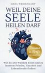 "Weil deine Seele heilen darf" von Mara Weidenkamp; Illustration: Ein Herz mit Blumen und Blättern, rundes Label.