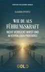 Buchtitel: "Wie du als Führungskraft nicht verrückt wirst und im echten Leben profitierst" von Claudia Effertz.