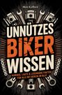 Max Kolben: Unnützes Biker Wissen, Buch