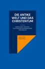 Buchtitel: "Die antike Welt und das Christentum". Blau-weiße Gestaltung mit orangefarbenem Detail. Autor: Hans-Peter Hasenfratz.