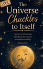 „The Universe Chuckles to Itself“ steht über einem lachenden Mond in einem sternenreichen, kosmischen Illustrationsstil.