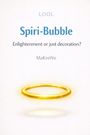 Makre We: Spiri-Bubble Enlightenment or just decoration? - A satirical take on modern spirituality, Buch