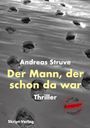 Andreas Struve: Der Mann, der schon da war, Buch