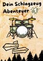 : Dein Schlagzeug Abenteuer 1, Buch