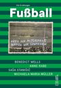 "Vier Erzählungen: Fußball" steht groß darüber. "Hätte ich mitgespielt, hätten wir gewonnen" auf einem Stadionfoto darunter.