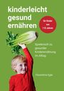 "Kinderleicht gesund ernähren", für Kinder von 1-12 Jahren. Kind hält Staudensellerie, grüner Hintergrund.