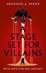 "A Stage Set for Villains", "Shannon J. Spann", "Hüte dich vor den Spielern". Zwei Figuren, dramatische Theatermotive.