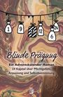 "Blinde Prägung", ein Adventskalender-Roman. 24 Kapitel über Pflichtgefühl, Anpassung und Selbstbestimmung. Verschnörkelter Hintergrund.