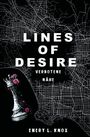 Emery L. Knox: Lines of Desire, Buch