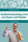 „Gedächtnistraining rund um Essen und Trinken“ von Ursula Oppolzer. Ein Mann mit Brille hält ein Sandwich und lächelt.